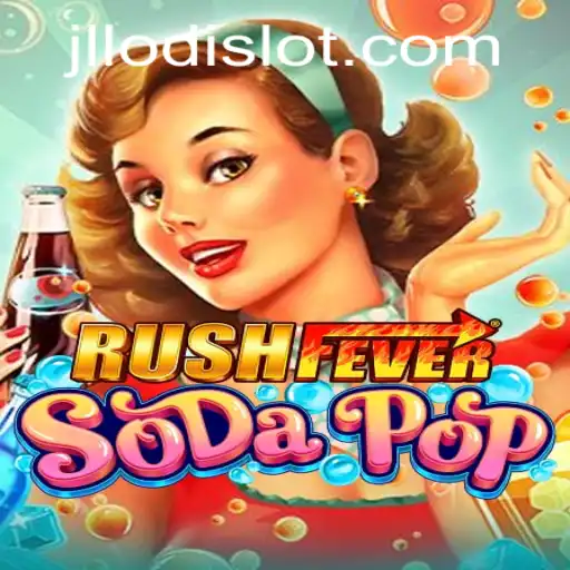 Unveiling the Thrills of RushFeverSodaPop: A Journey into the World of JLLODI